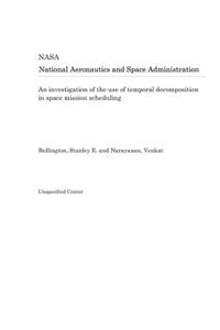 An Investigation of the Use of Temporal Decomposition in Space Mission Scheduling