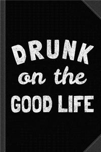 Drunk on the Good Life Vintage Journal Notebook