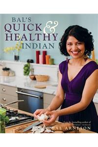 Bal's Quick & Healthy Indian