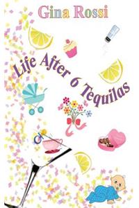 Life After 6 Tequilas