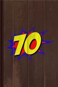 Superhero 70 Years Old Birthday Journal Notebook