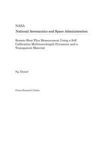 Remote Heat Flux Measurement Using a Self Calibration Multiwavelength Pyrometer and a Transparent Material