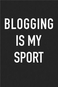 Blogging Is My Sport