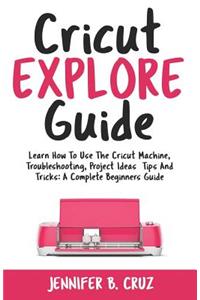 Cricut Explore Guide