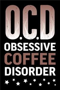 Ocd Obsessive Coffee Disorder