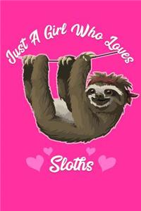 Just a Girl Who Loves Sloths