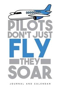 Pilots Don't Just Fly They Soar