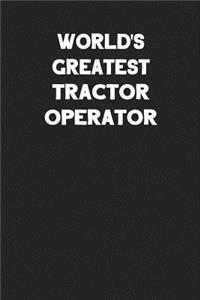 World's Greatest Tractor Operator