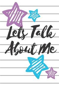 Lets Talk about Me Journal