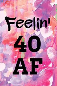 Feelin' 40 AF
