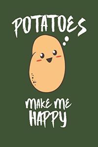 Potatoes Make Me Happy