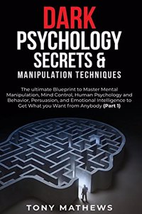 Dark Psychology Secrets & Manipulation Techniques