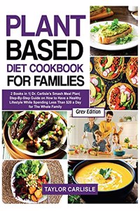 Plant Based Diet Cookbook for Families