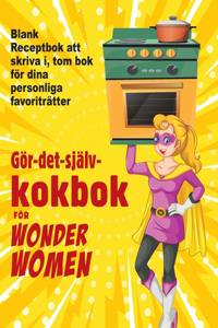 Gör-det-själv-kokbok för Wonder Women