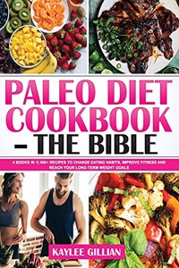 Paleo Diet Cookbook - The Bible