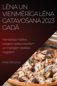 Lēna un vienmērīga lēna gatavosana 2023. Gadā