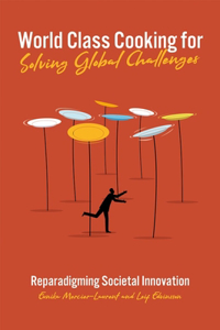 World Class Cooking for Solving Global Challenges