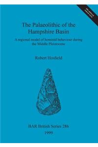 Palaeolithic of the Hampshire Basin: A regional model of hominid behaviour during the Middle Pleistocene