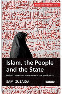 Islam, the People and the State Political Ideas and Movements in the Middle East