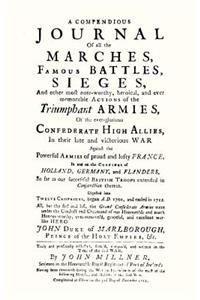 COMPENDIOUS JOURNAL OF ALL THE MARCHES FAMOUS BATTLES & SIEGES (of Marlborough)