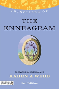 Principles of the Enneagram: What It Is, How It Works, and What It Can Do for You Second Edition