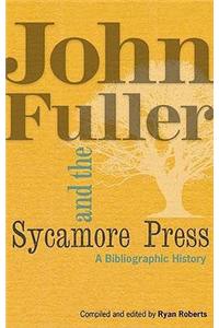 John Fuller and the Sycamore Press