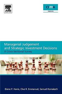 Managerial Judgement and Strategic Investment Decisions