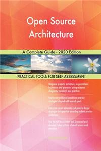 Open Source Architecture A Complete Guide - 2020 Edition