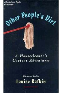 Other People's Dirt: A Housecleaner's Curious Adventures