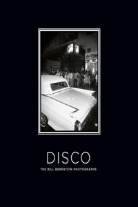 Disco: The Bill Bernstein Photographs