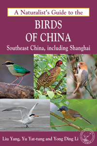 Naturalist's Guide to the Birds of China (Southeast)