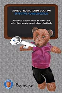 Advice from a Teddy Bear on Effective Communication