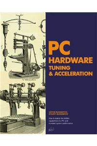 PC Hardware Tuning & Acceleration