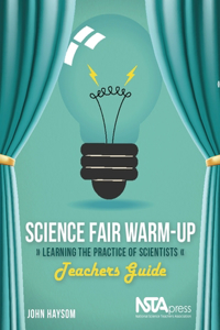 Science Fair Warm-Up: Learning the Practice of Scientists