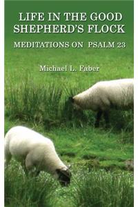 Life in the Good Shepherd's Flock
