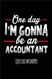 One Day I'm Gonna Be An Accountant (Just Like My Daddy!)