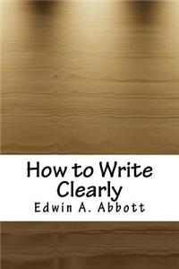 How to Write Clearly