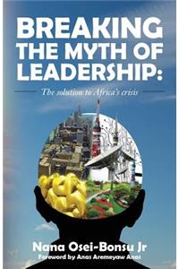 Breaking the myth of Leadership