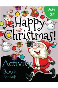 Happy Christmas Activity Book for Kids Age 3+