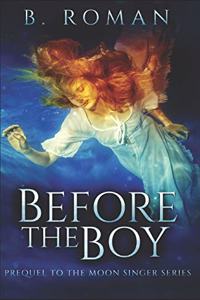 Before The Boy