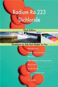 Radium Ra 223 Dichloride; Third Edition