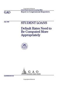 Student Loans: Default Rates Need to Be Computed More Appropriately