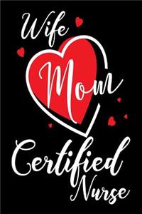 Wife Mom Certified Nurse