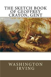 The Sketch Book of Geoffrey Crayon, Gent