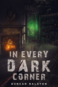 In Every Dark Corner