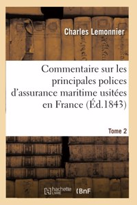 Commentaire sur les principales polices d'assurance maritime usitées en France