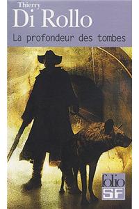 La Profondeur Des Tombes