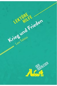 Krieg und Frieden von Leo Tolstoi (Lekturehilfe)