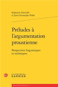 Preludes a l'Argumentation Proustienne