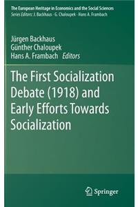 The First Socialization Debate (1918) and Early Efforts Towards Socialization